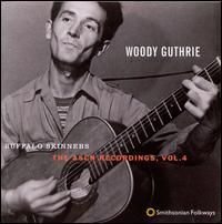 Woody Guthrie - Buffalo Skinners - The Asch Recordings, Vol. 4